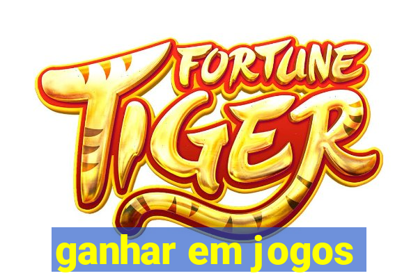 ganhar em jogos