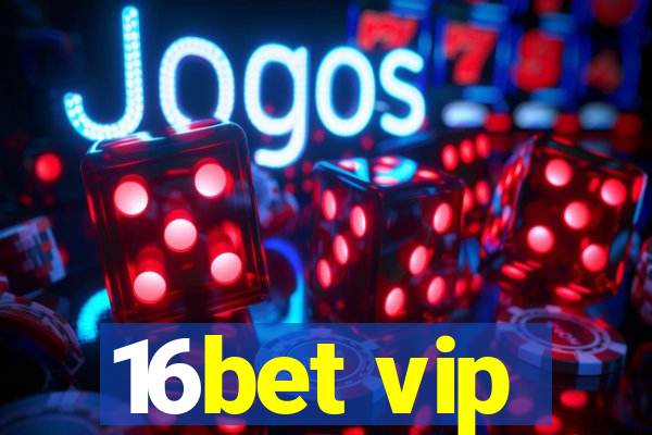 16bet vip