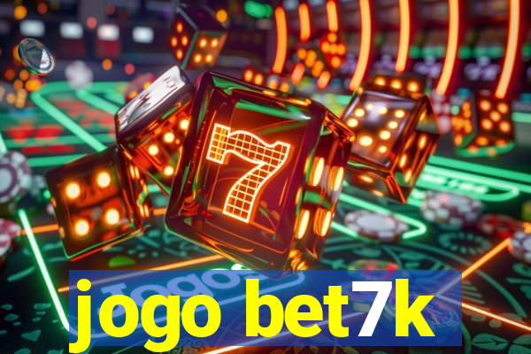 jogo bet7k