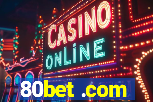 80bet .com