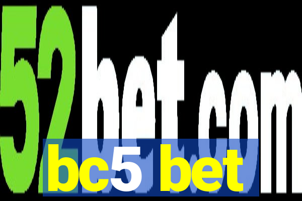 bc5 bet