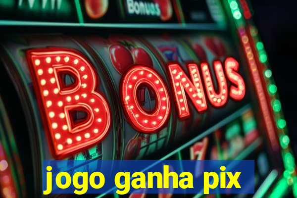 jogo ganha pix