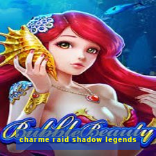 charme raid shadow legends