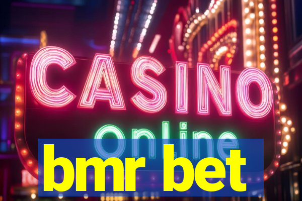 bmr bet