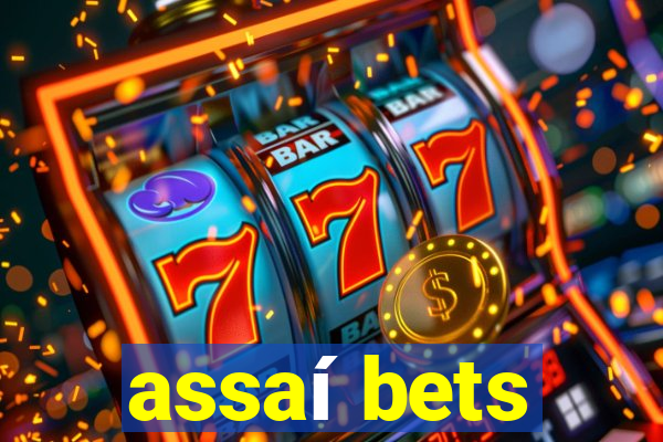 assaí bets