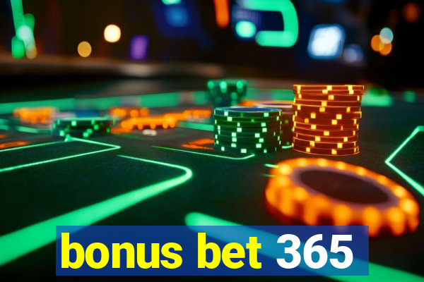 bonus bet 365