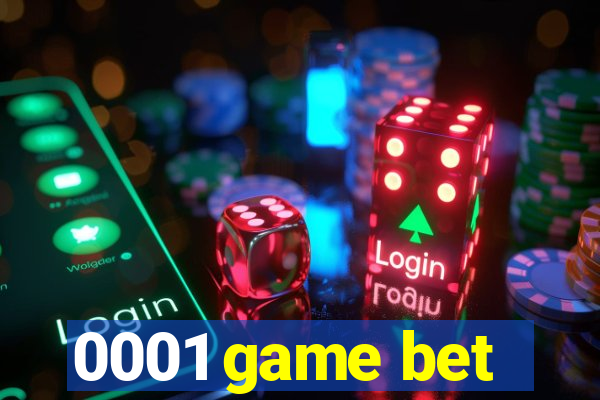 0001 game bet