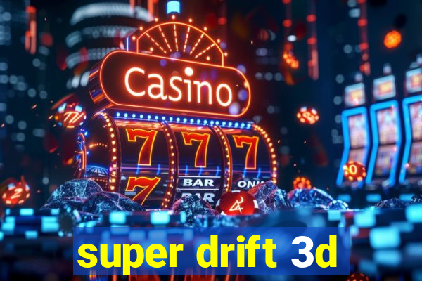 super drift 3d