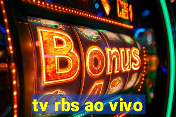 tv rbs ao vivo