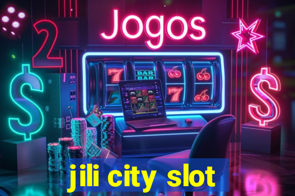 jili city slot