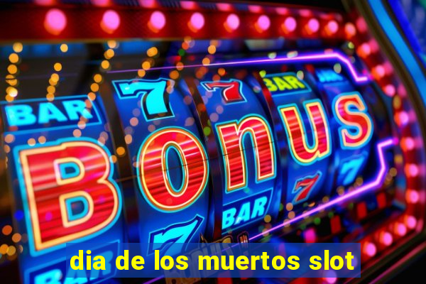 dia de los muertos slot