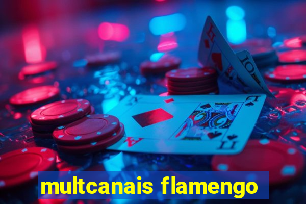 multcanais flamengo