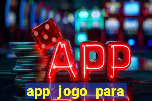 app jogo para ganhar dinheiro