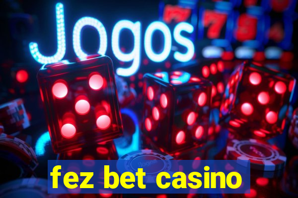 fez bet casino