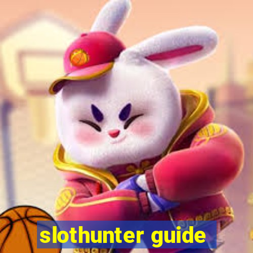 slothunter guide