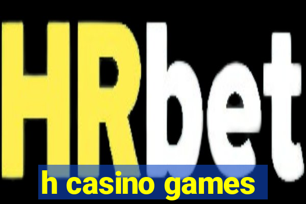 h casino games