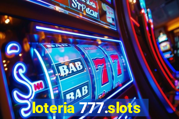 loteria 777.slots