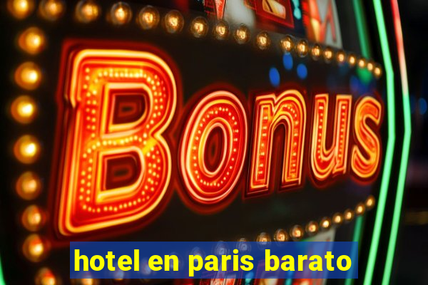 hotel en paris barato