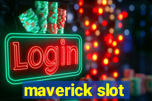 maverick slot