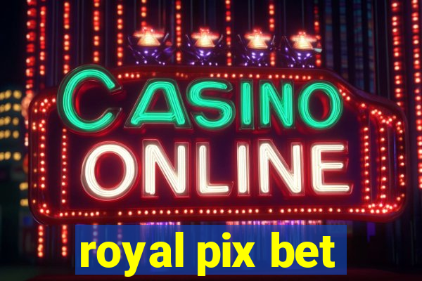 royal pix bet