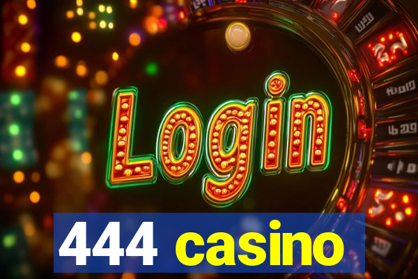 444 casino