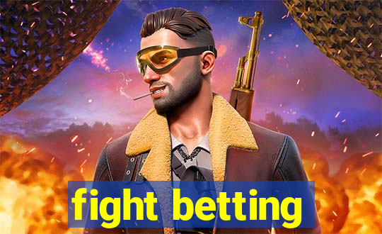 fight betting