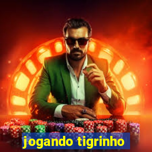 jogando tigrinho