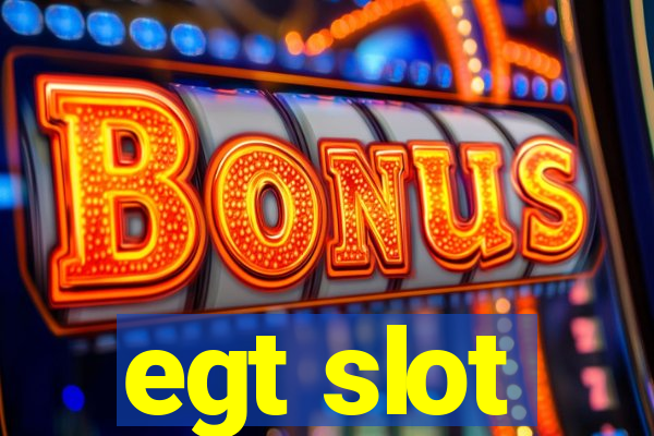 egt slot