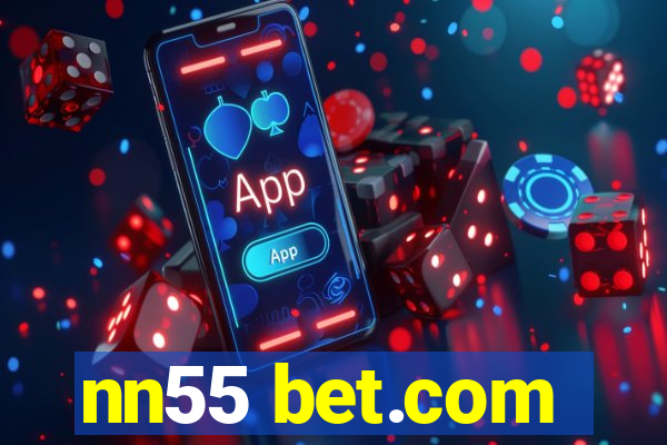 nn55 bet.com