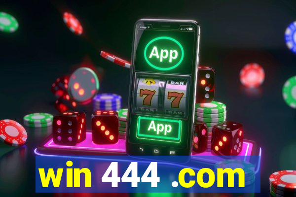 win 444 .com