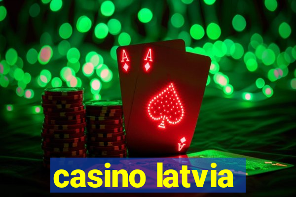 casino latvia