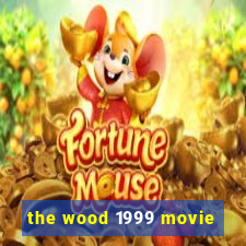 the wood 1999 movie