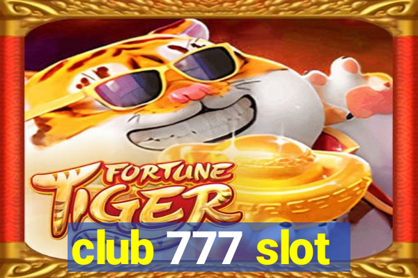 club 777 slot