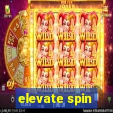 elevate spin