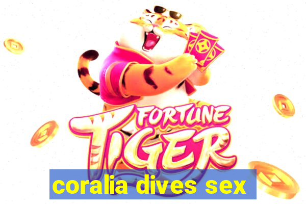 coralia dives sex