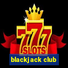 blackjack club