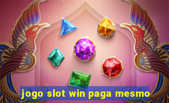 jogo slot win paga mesmo