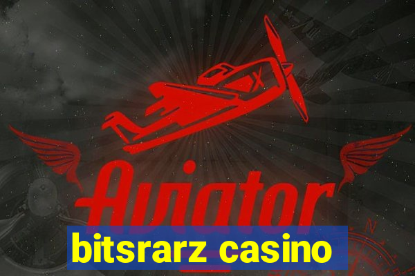 bitsrarz casino