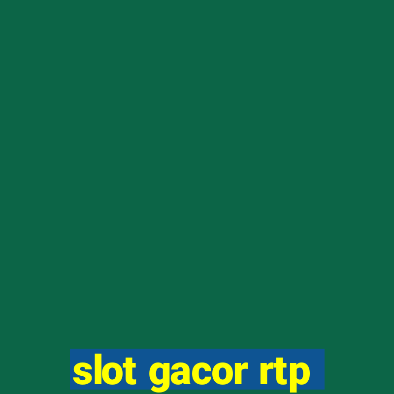 slot gacor rtp