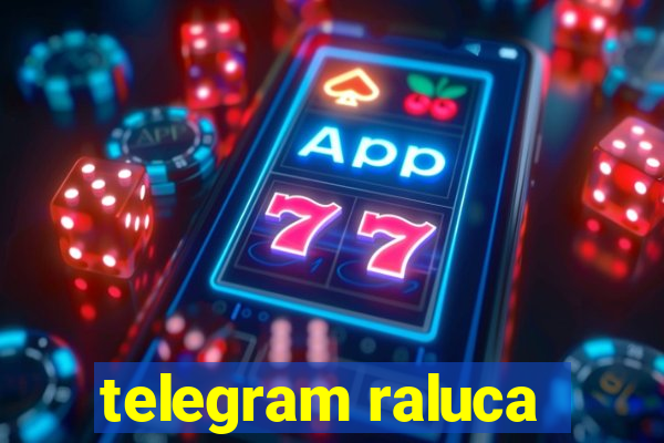 telegram raluca