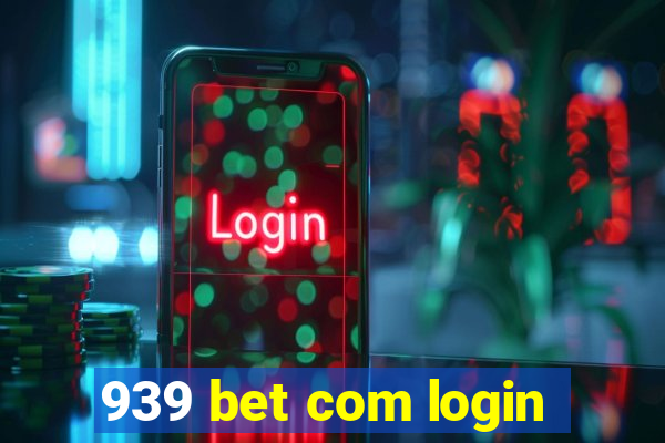 939 bet com login