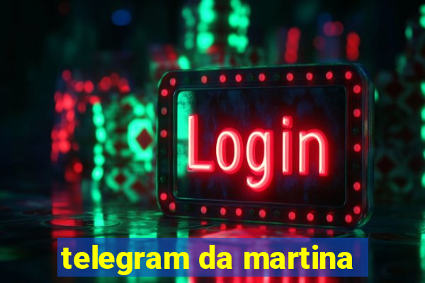 telegram da martina