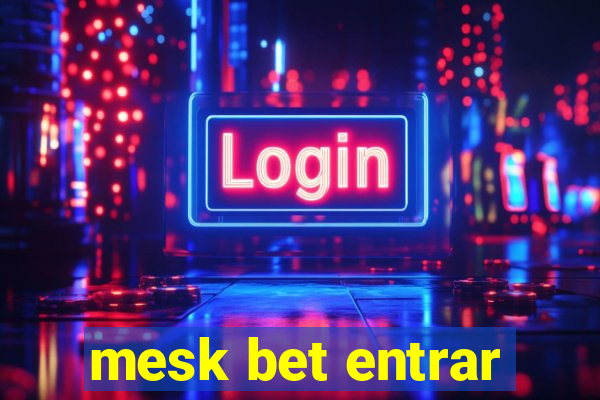 mesk bet entrar