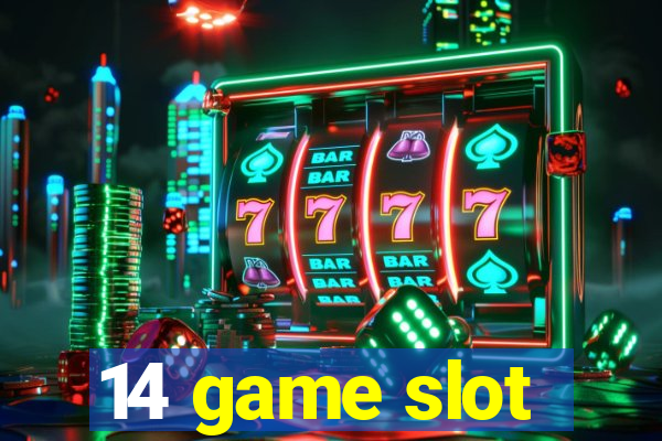 14 game slot