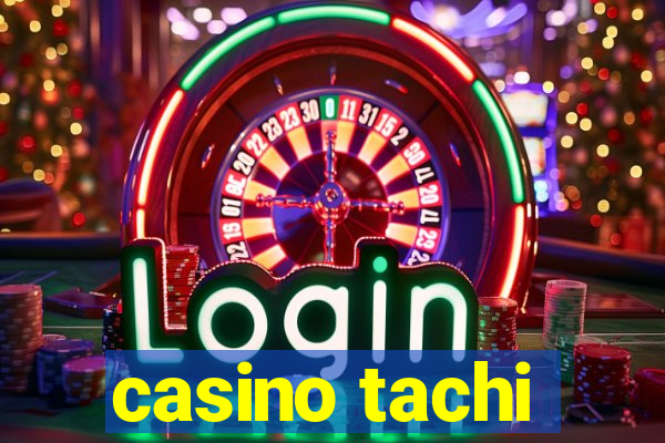 casino tachi