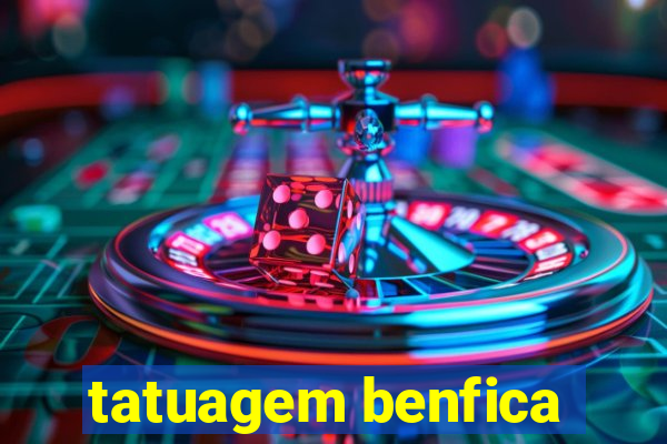 tatuagem benfica