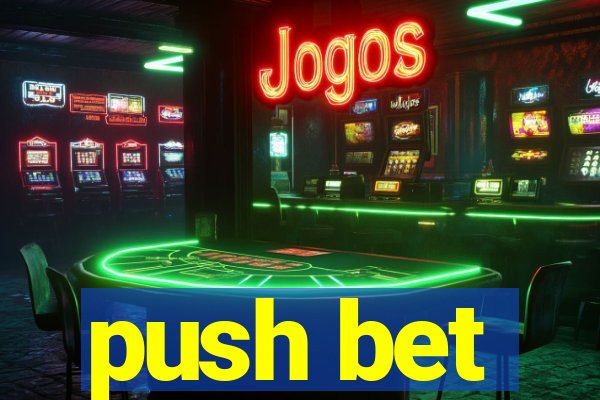 push bet