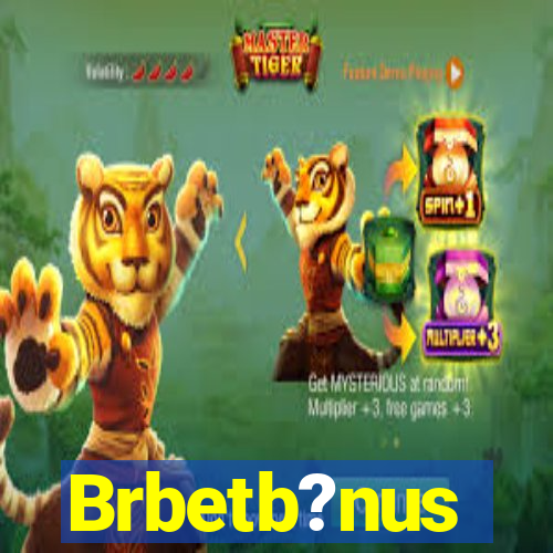 Brbetb?nus