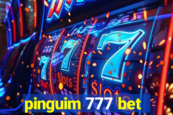 pinguim 777 bet