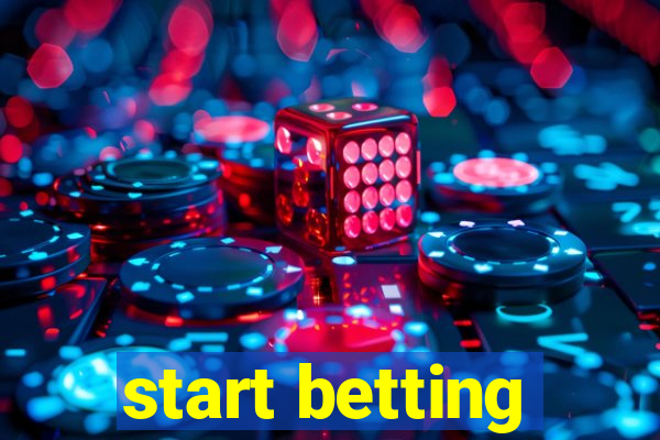 start betting